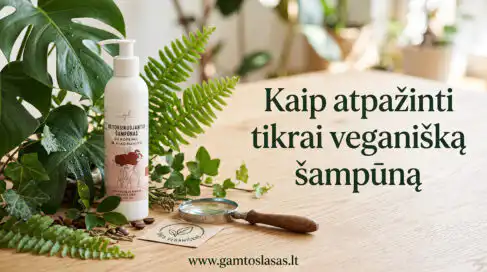 Kaip atpažinti tikrai veganišką šampūną
